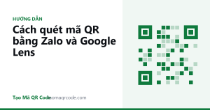 Cách quét mã QR bằng Zalo và Google Lens